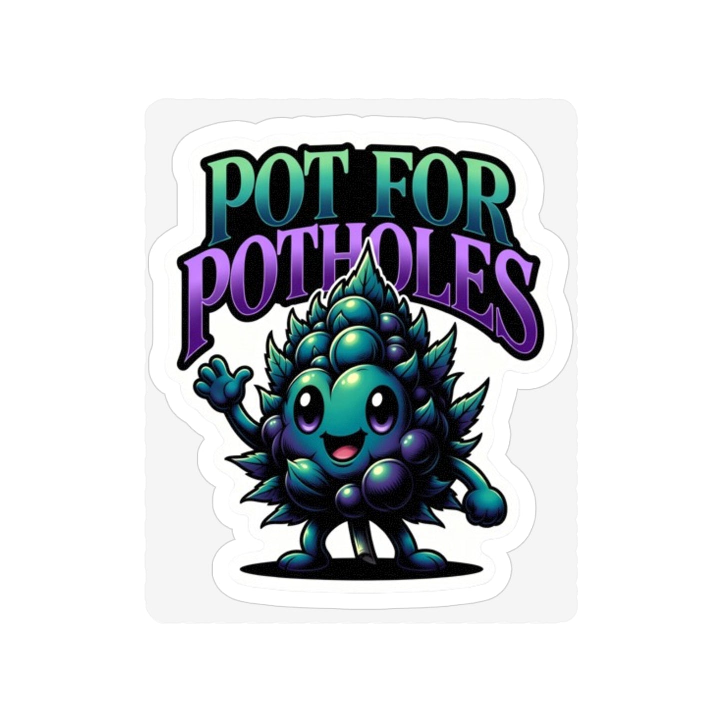 Die-Cut Outdoor Sticker — "Pot for Potholes" Cute Bud Character