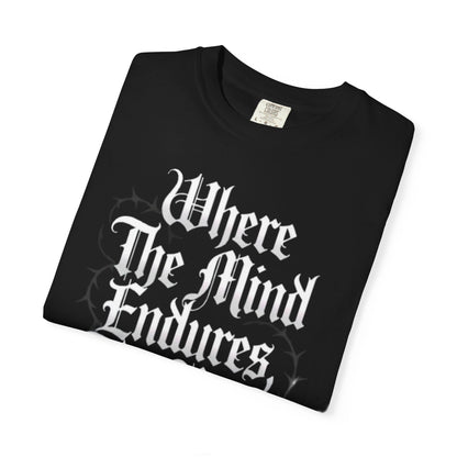 Gothic Rose Tee — "Where The Mind Endures, The Rose Blooms" Graphic T-Shirt